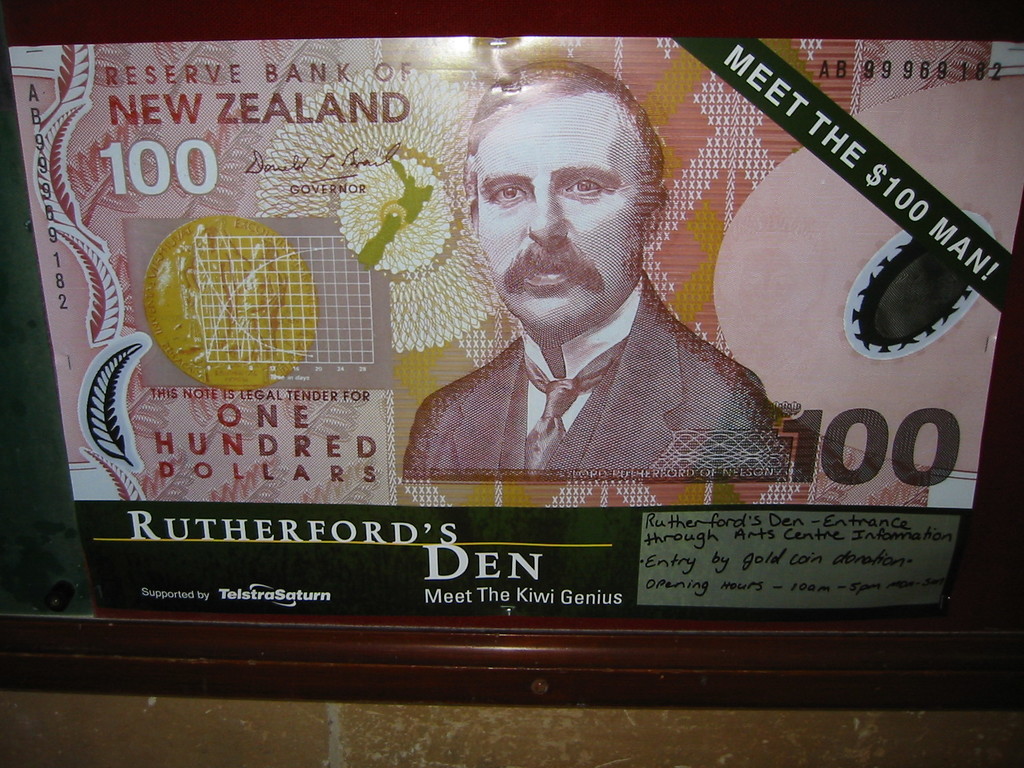 Meet the $100 man! - in the old university (now: Arts Centre), a small museum commemorates Rutherford, who researched there when he was still a nobody, and is now depicted on the highest valued bank note.